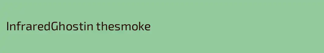 InfraredGhostin thesmoke